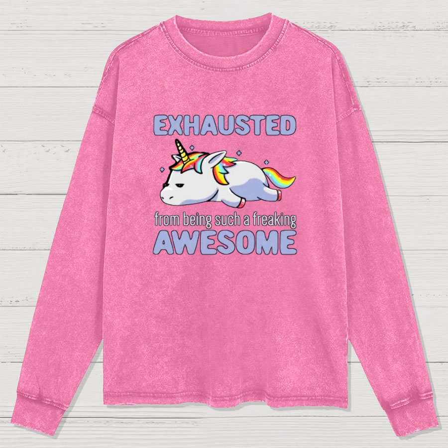 Exhausted From Being Awesome Lazy Unicorn Washed Long Sleeve Tee