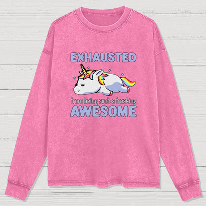 Exhausted From Being Awesome Lazy Unicorn Washed Long Sleeve Tee