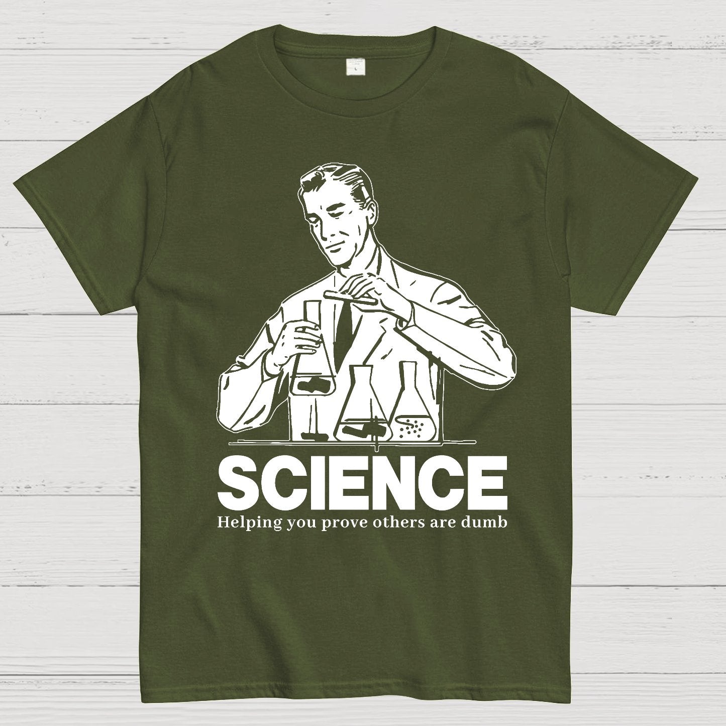 SCIENCE-Helping You Prove Others Are Dumb Geek T-Shirt