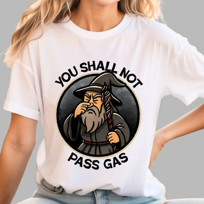 You Shall Not Pass Gas Geek T-Shirt