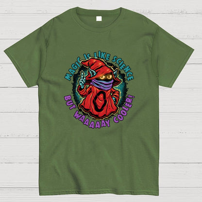 Magic Is Like Science Geek T-Shirt