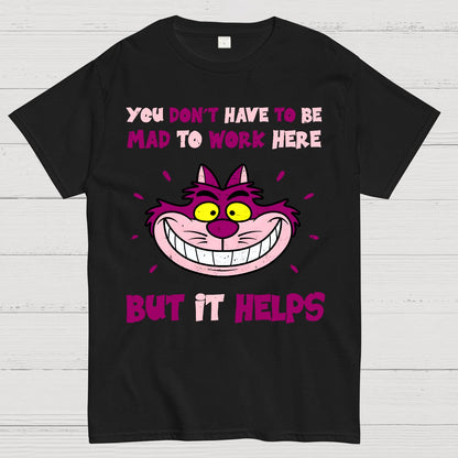 You Don’t Have To Be Mad Geek T-Shirt
