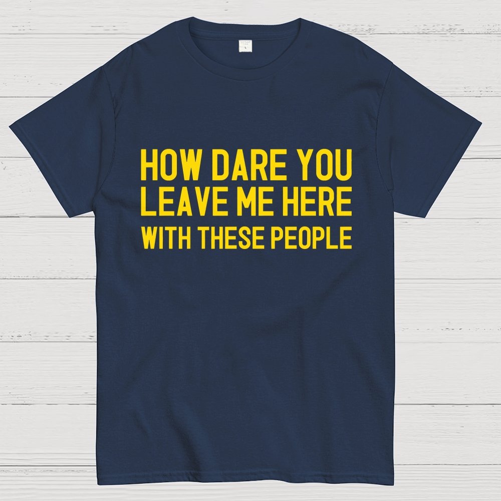 Left With These People Geek T-Shirt