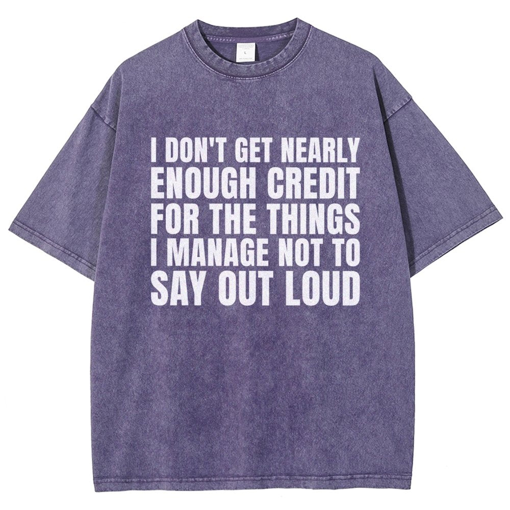 I Don't Get Nearly Enough Credit Vintage Distressed T-shirt