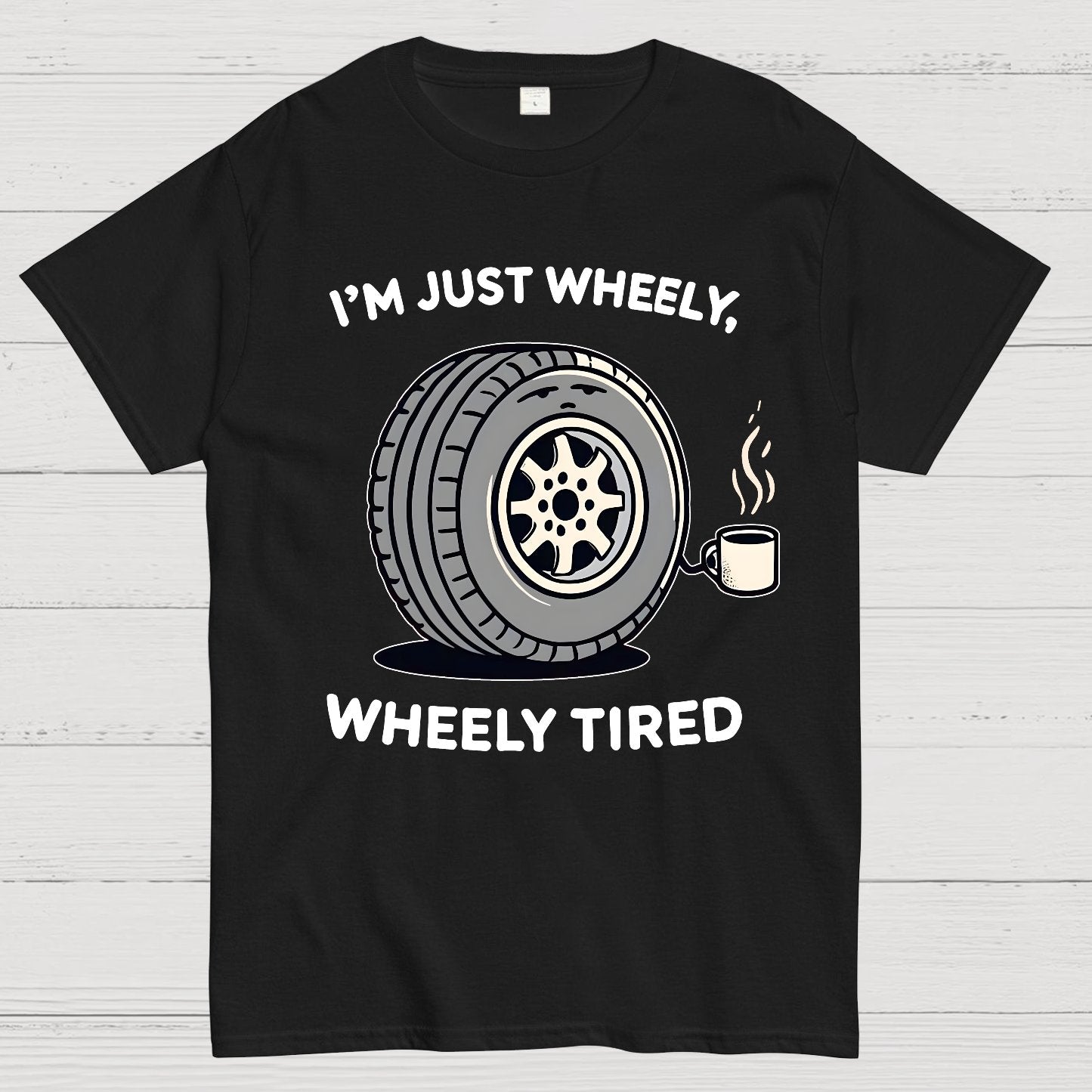 I‘m Just Wheely, Wheely Tired Geek T-Shirt