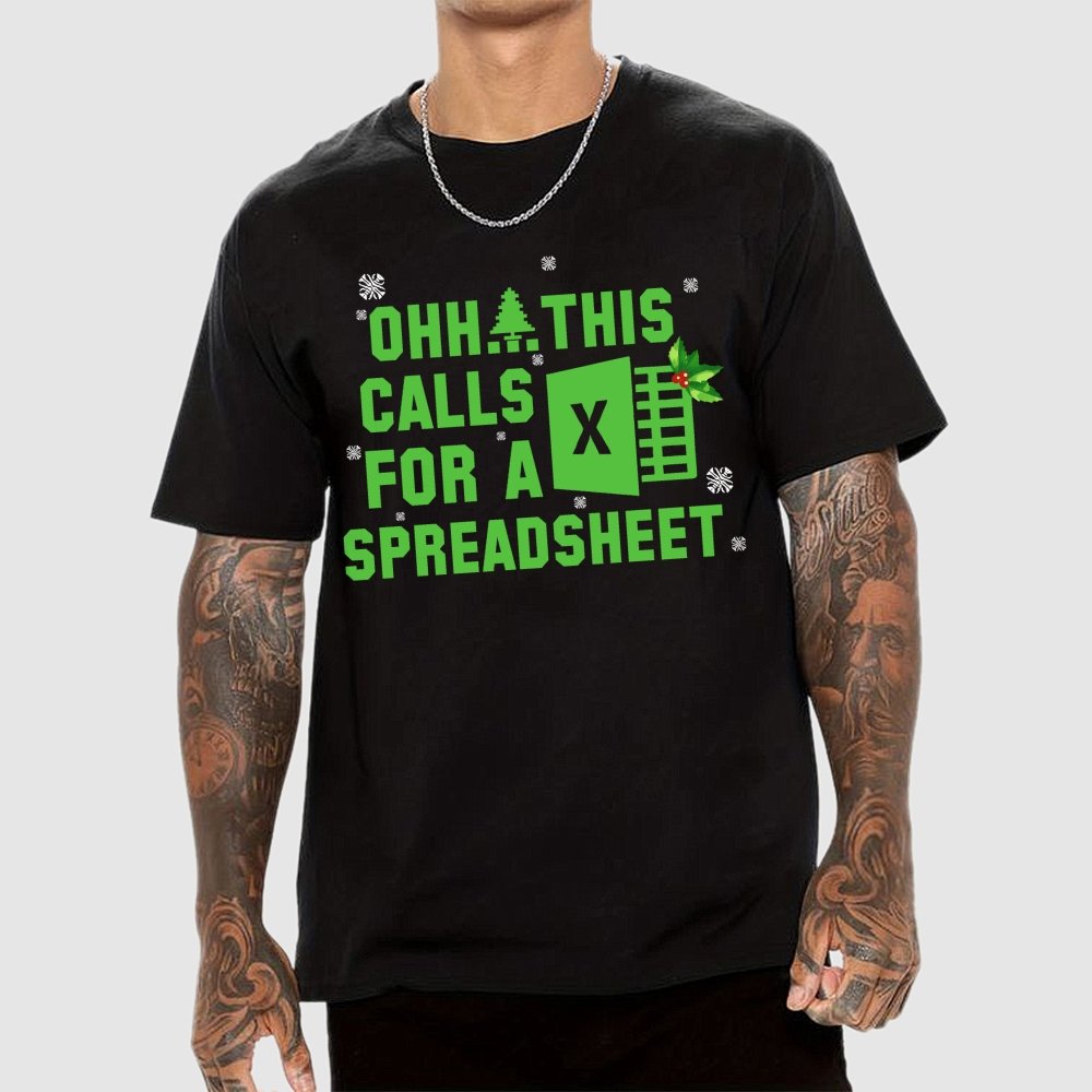 Ohh This Calls For A Spreadsheet Geek T-Shirt
