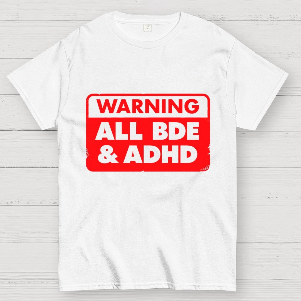 All BDE & ADHD Geek T-Shirt