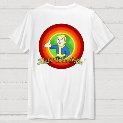 That’s War Folks Front And Back Printing Geek T-Shirt