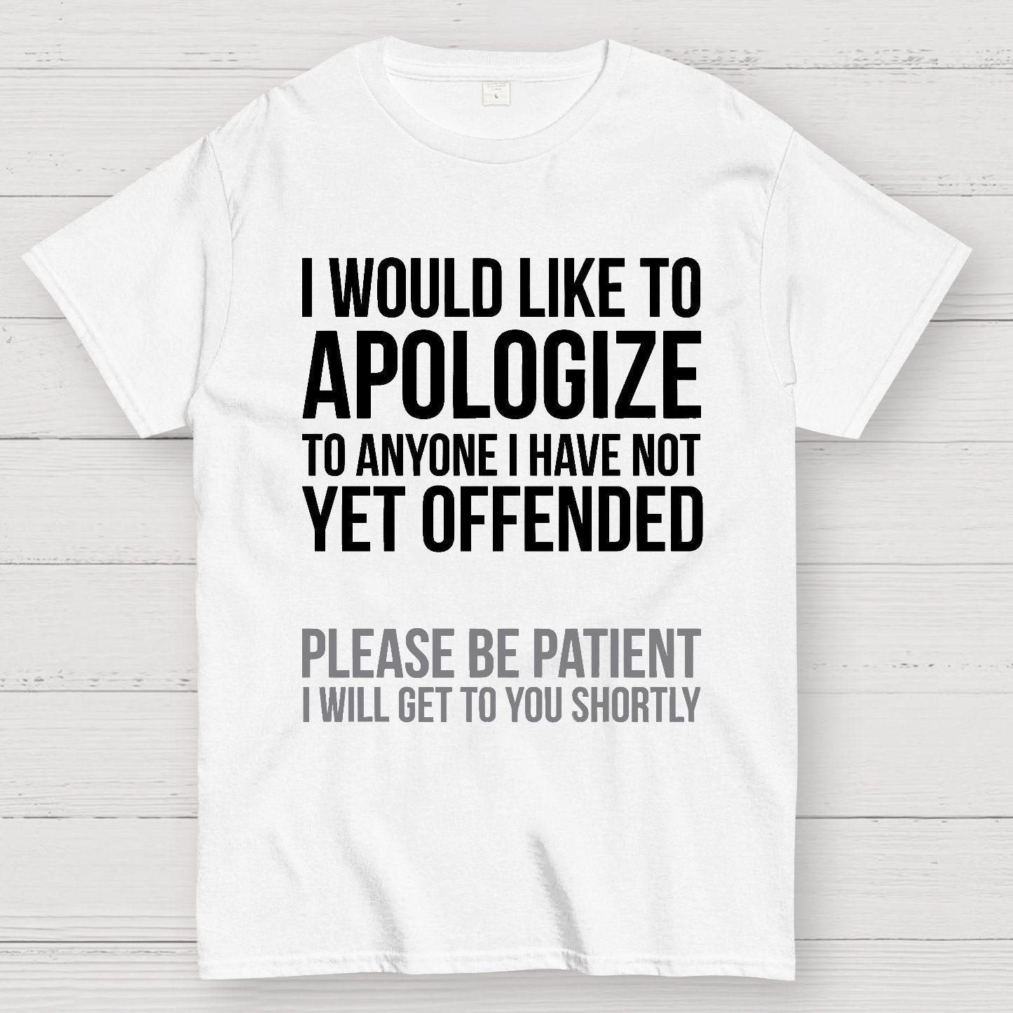 I Apologize | Sarcasm Geek T-Shirt