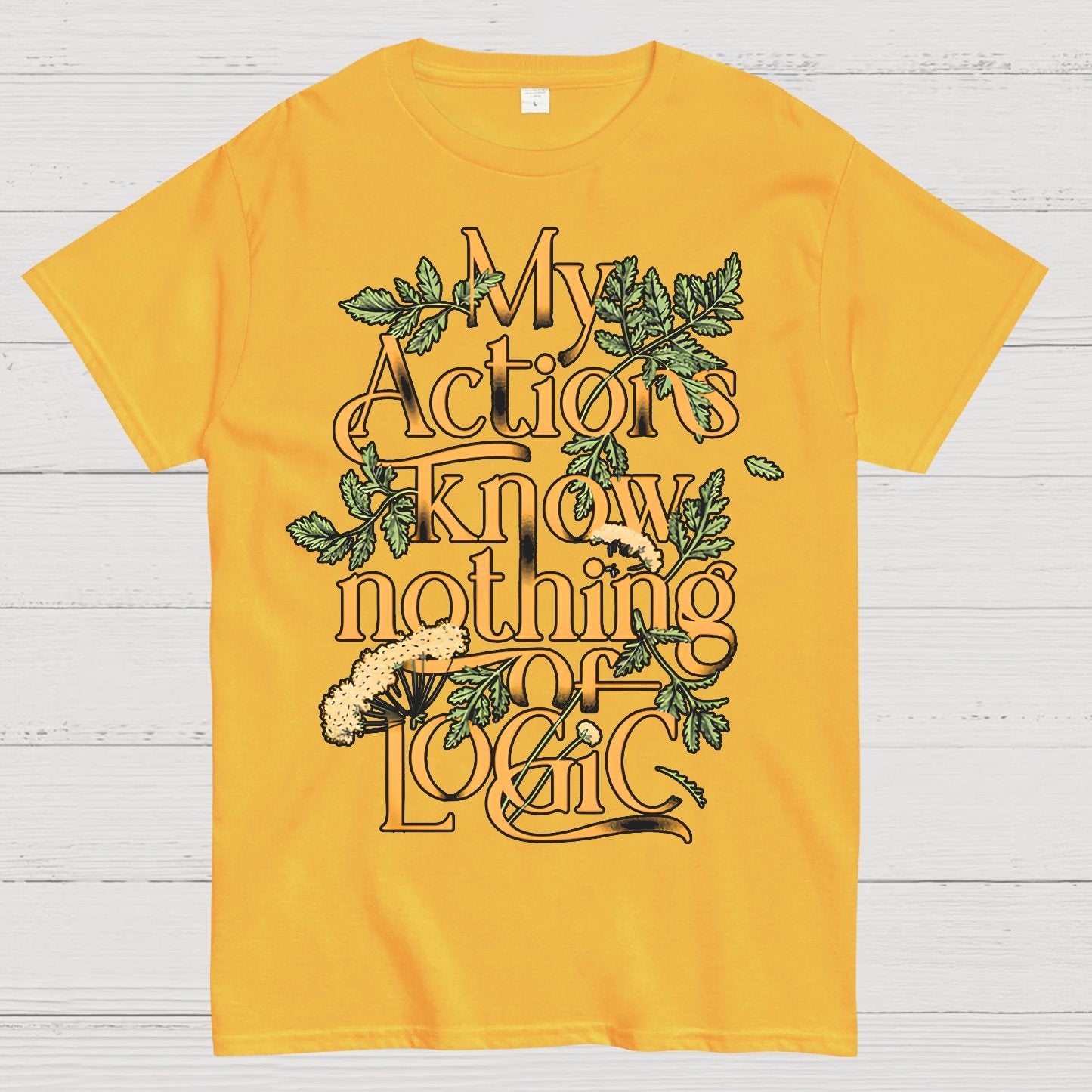My Actions Know Nothing Of Logic Geek T-Shirt