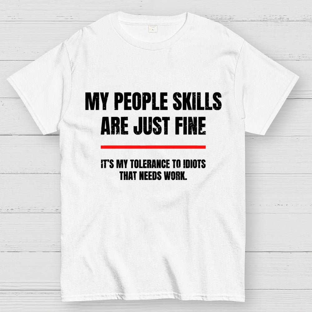 My People Skills Are Fine Geek T-Shirt