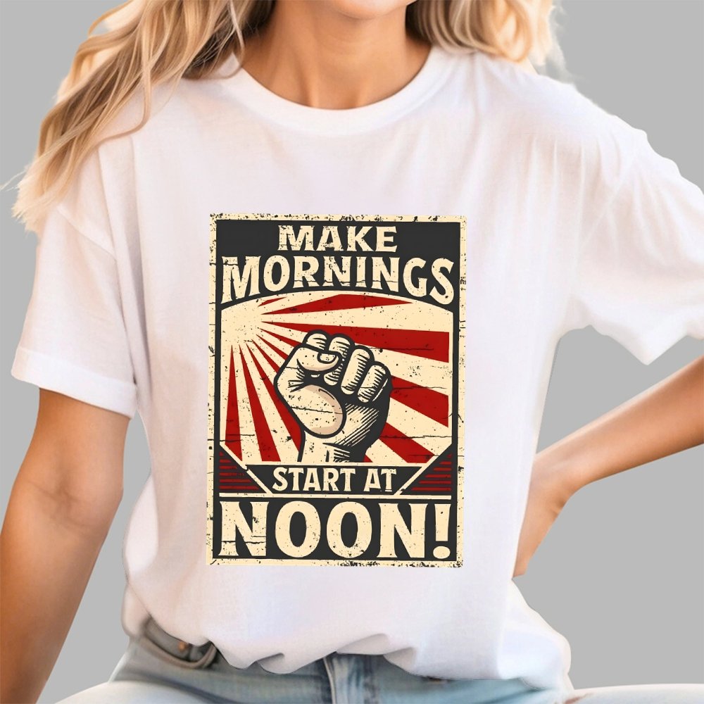 Make Mornings Start At Noon Geek T-Shirt
