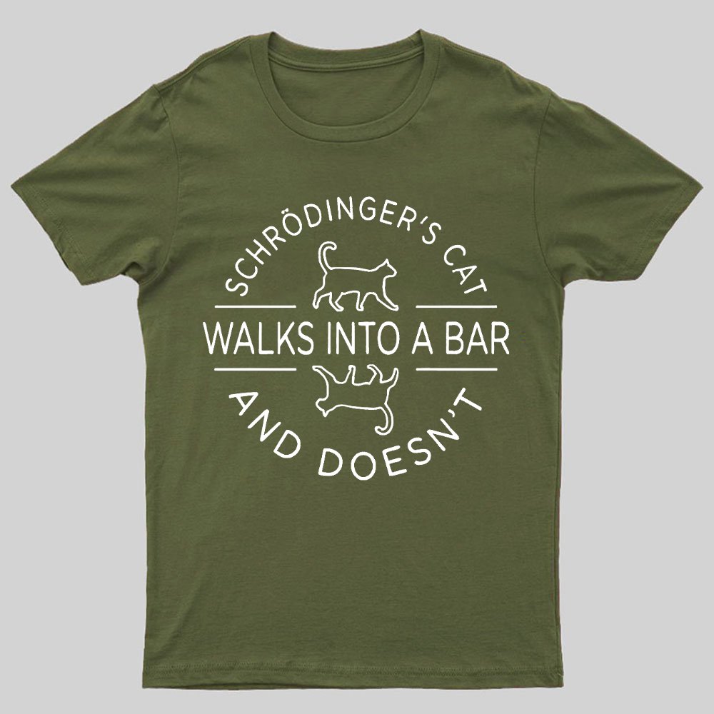 Schrodinger's Cat Walks Into a Bar Geeky T-Shirt