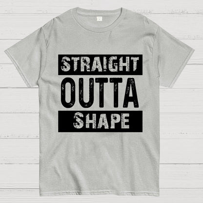 Straight Outta Shape Geek T-Shirt