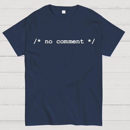 No comment  Geek T-Shirt