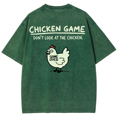 Chicken Game Don't Look At The Chicken Back Print Washed T-Shirt