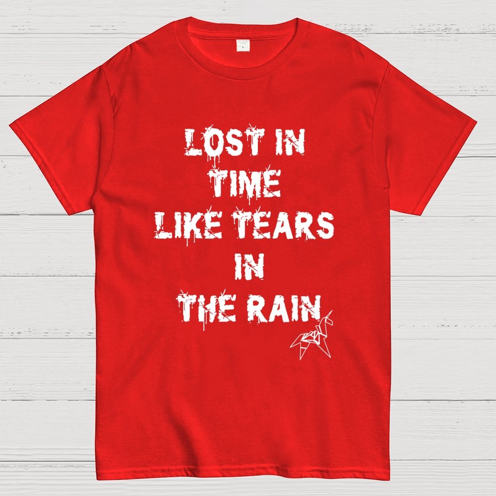 Lost In Time Like Tears In The Rain Geek T-Shirt