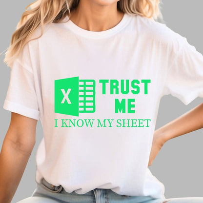 Trust Me I Know My Sheet Geek T-Shirt