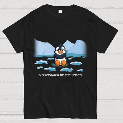 Surrounded By Ice Holes Geek T-Shirt