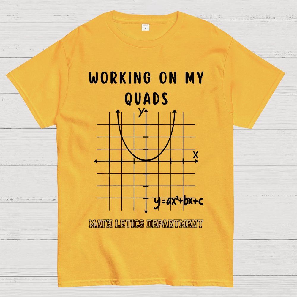 Mathletics Working On My Quads Algebra Unisex Geek T-Shirt 2508002501