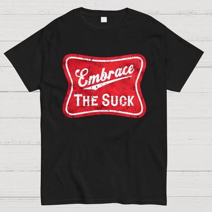Embrace The Suck Label Geek T-Shirt