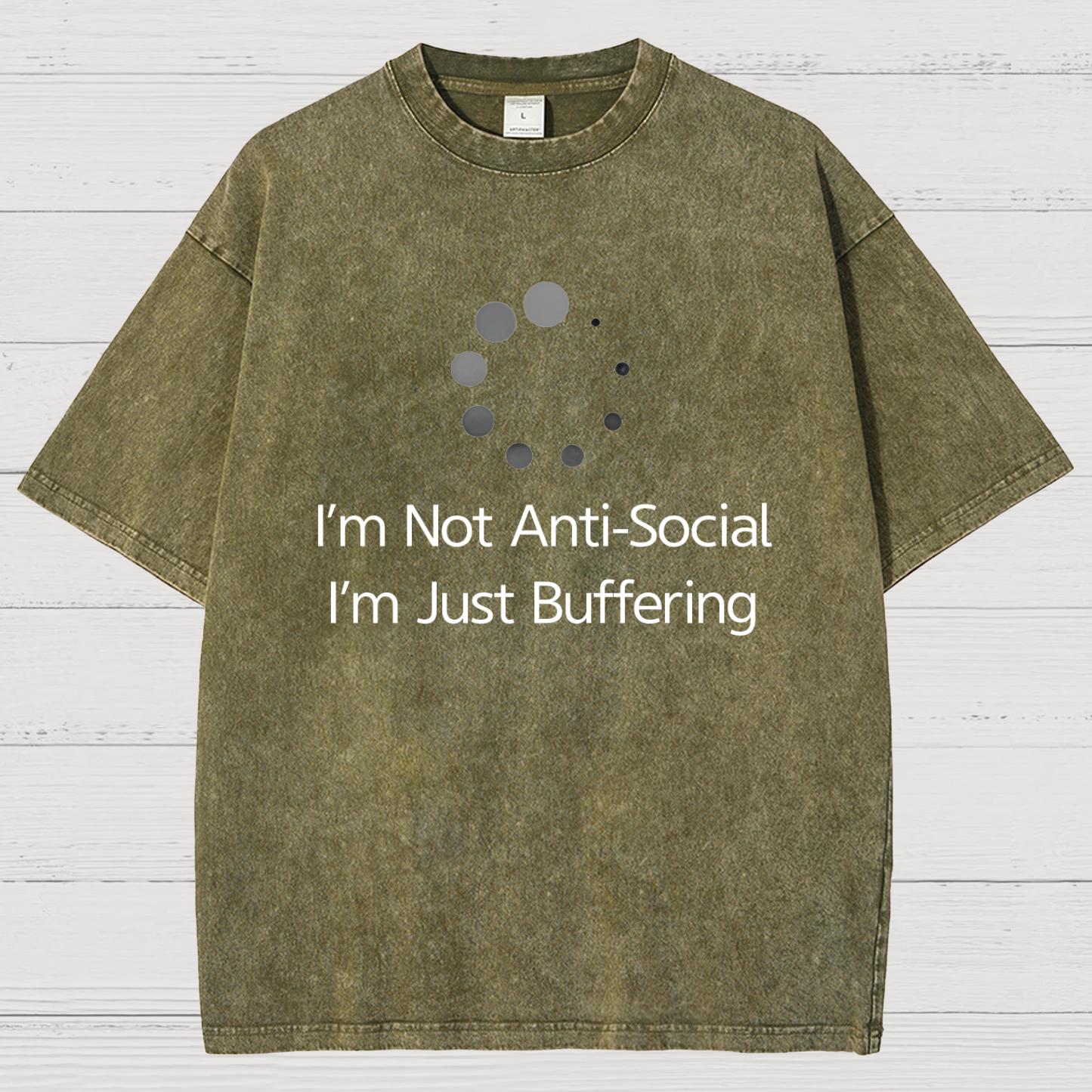 I'm Not Anti-Social, I'm Just Buffering Vintage Distressed T-shirt