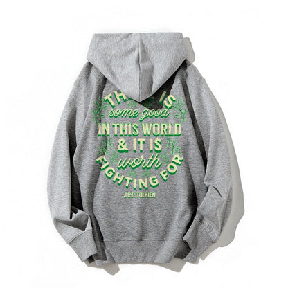 There is Some Good in This World Printed Back Unisex Cotton Hoodie