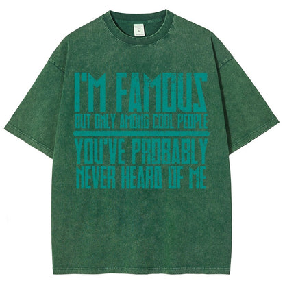 I’m Famous Among Cool People Vintage Distressed T-shirt
