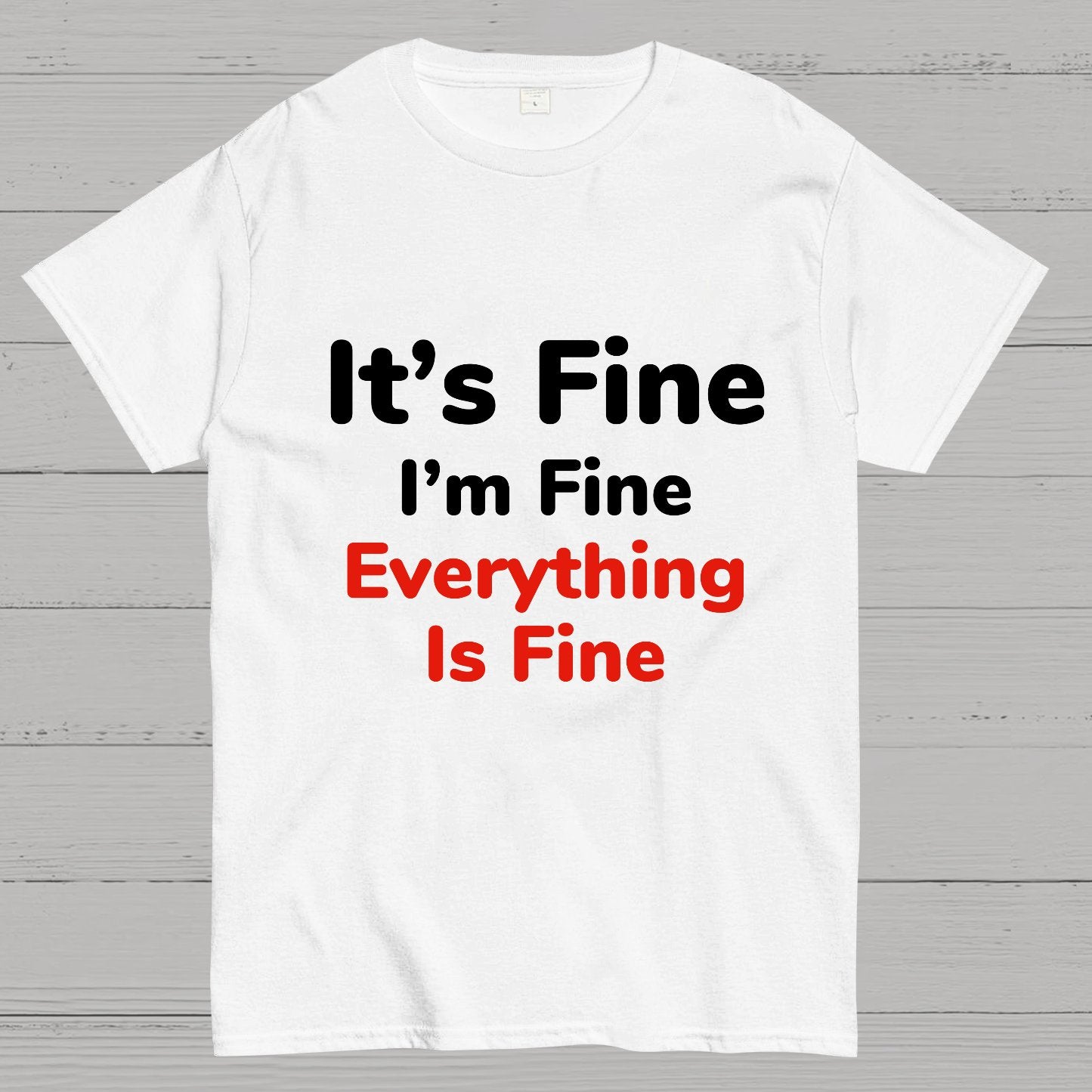 It's Fine Geeky T-Shirt
