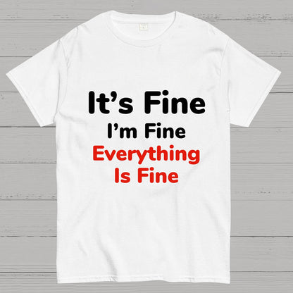 It's Fine Geeky T-Shirt