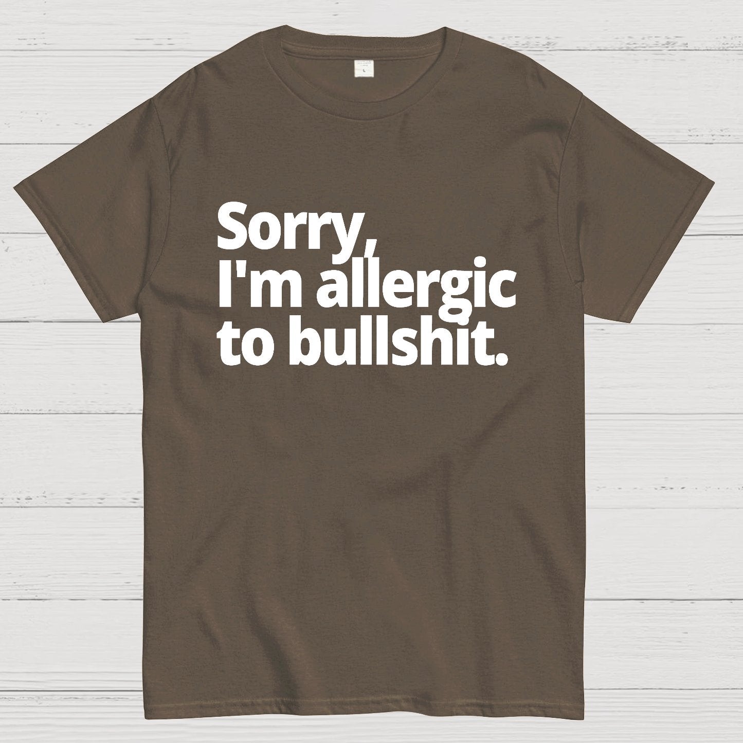 I'm Sorry I'm Allergic To Bullshit Geek T-Shirt