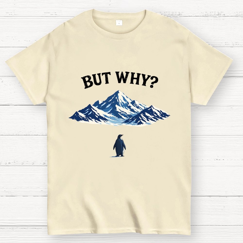 But Why Penguin Geek T-Shirt