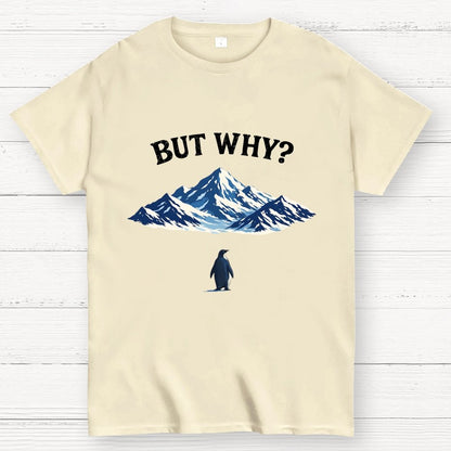 But Why Penguin Geek T-Shirt