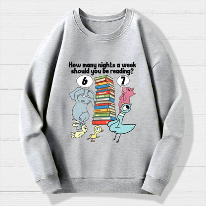How Many Nights A Week Should You Be Reading 6-7 Geek Cotton Sweatshirt