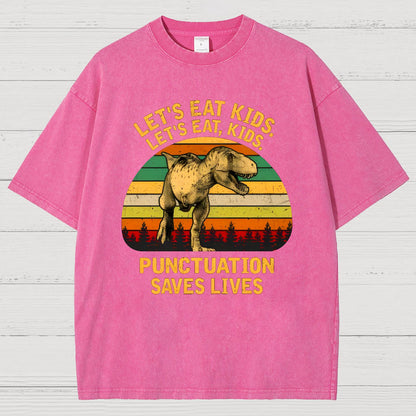 Let's Eat Kids! Punctuation Saves Lives. Funny Vintage Distressed T-shirt