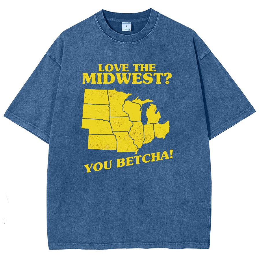 Love The Midwest? You Betcha! Vintage Distressed T-shirt