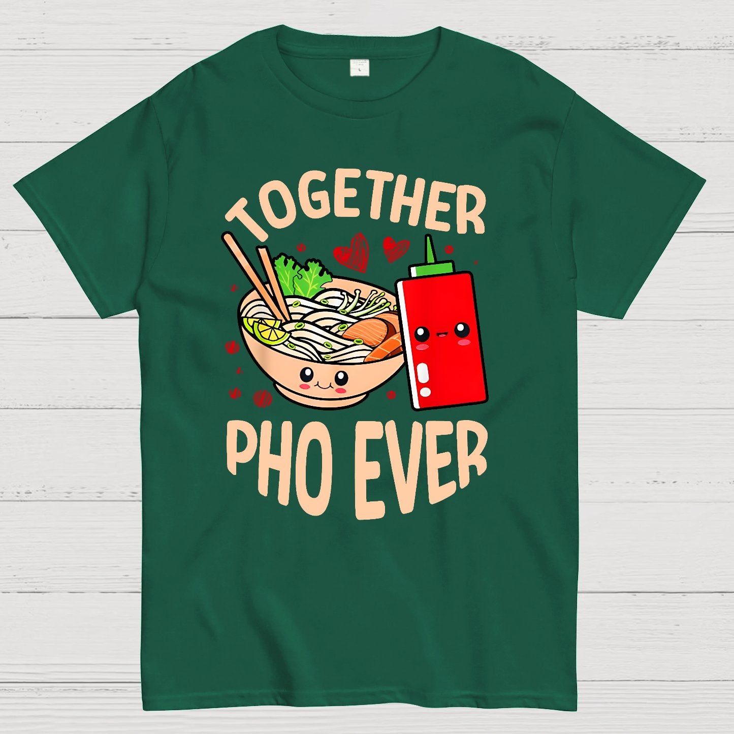 Together Pho Ever Food Pun Geek T-Shirt