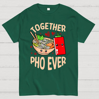 Together Pho Ever Food Pun Geek T-Shirt