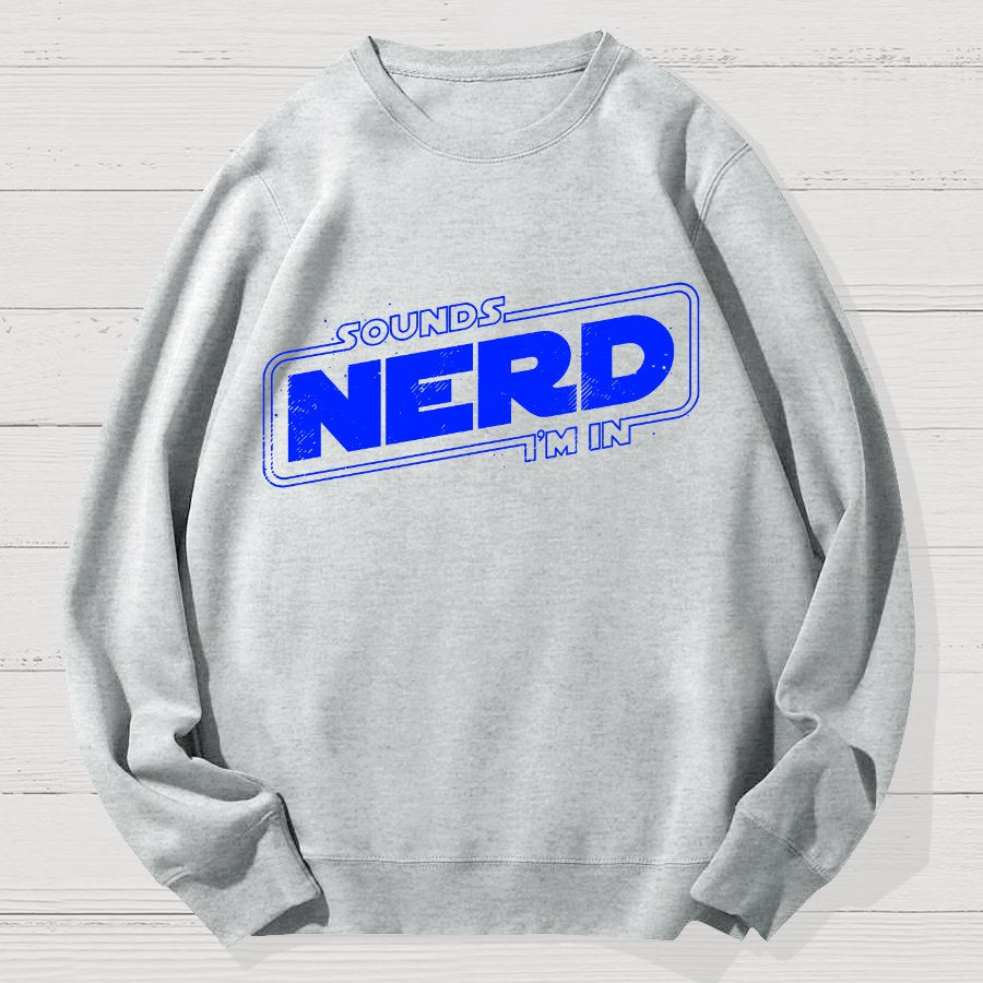 Sounds Nerd Geek Cotton Sweatshirt