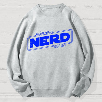 Sounds Nerd Geek Cotton Sweatshirt
