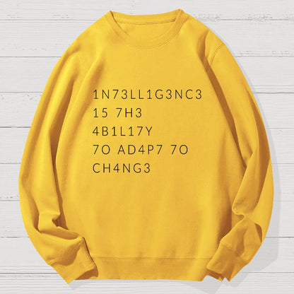 Intelligence Is The Ability To Adapt To Change Geek Cotton Sweatshirt