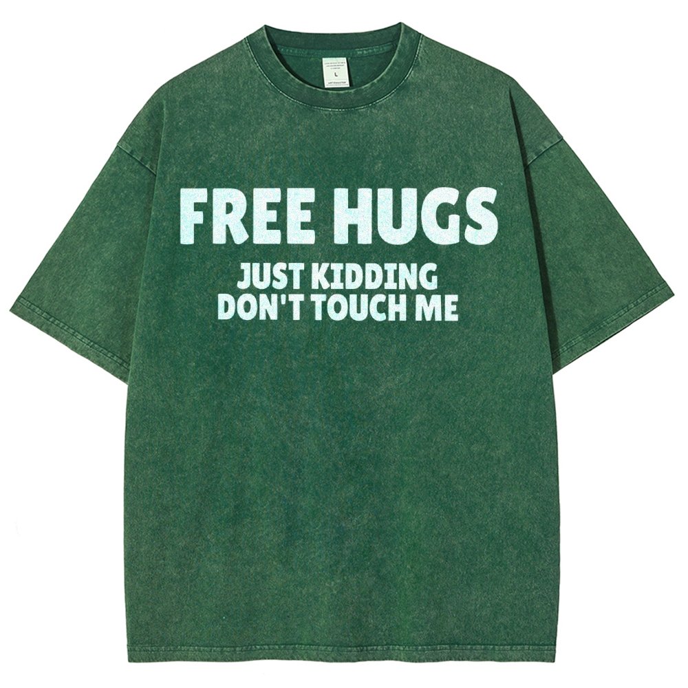 Free Hugs Just Kidding Don't Touch Me Vintage Distressed T-shirt