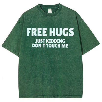 Free Hugs Just Kidding Don't Touch Me Vintage Distressed T-shirt