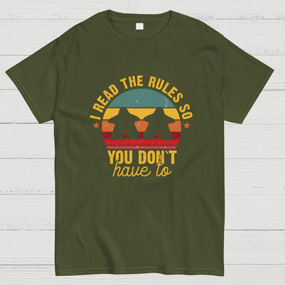 I Read The Rules So You Don't Have To Board Game Geeky T-Shirt