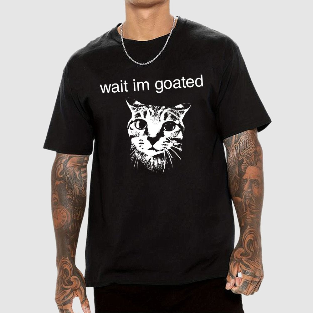 Wait I'm Goated Geek T-Shirt