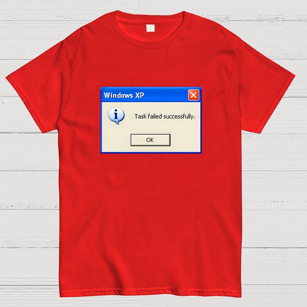 Task Failed Successfully Geek T-Shirt