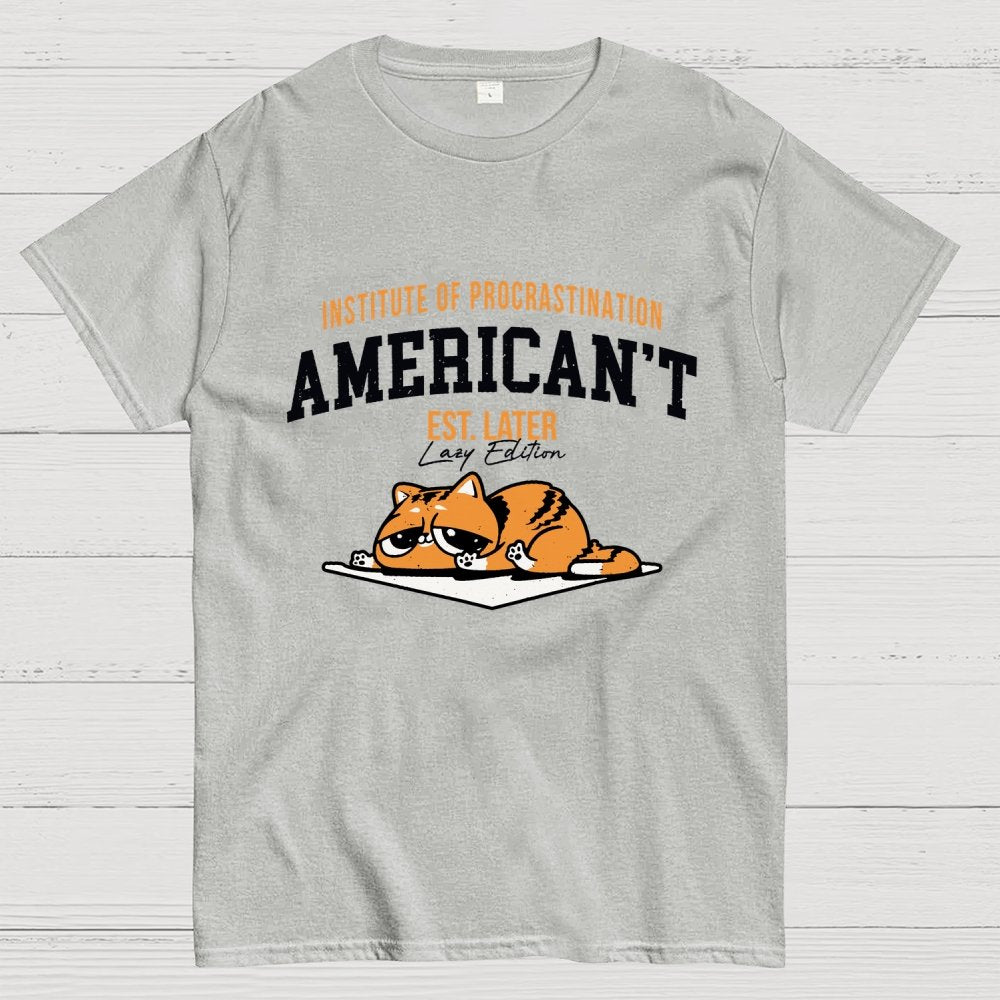 American’t – Institute of Procrastination Unisex Geek T-Shirt