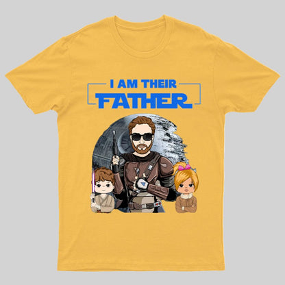 I Am Their Father Funny T-Shirt- Father's Day Gift