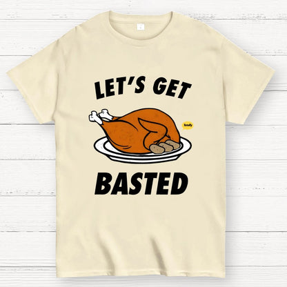 Let's Get Basted Geek T-Shirt