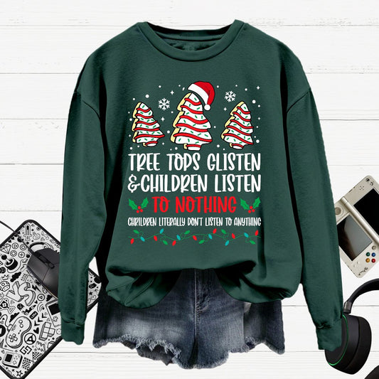 Tree Tops Glisten And Children Listen To Nothing Cotton Pullover Sweatshirt